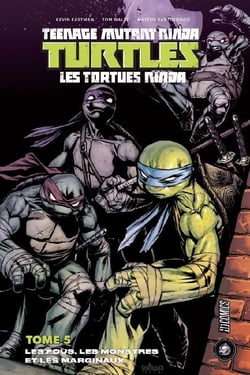 Les Tortues Ninja - TMNT Tome 5 : les fous, les monstres et les marginaux