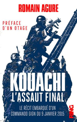 Kouachi : l'assaut final - recit embarque de la traque et des trois jours qui ont change la france