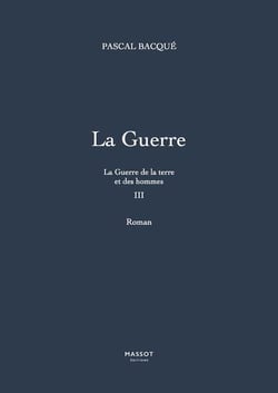 La guerre de la terre et des hommes Tome 3 : la guerre