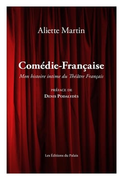 Comédie-Française : une histoire intime de la maison de Molière