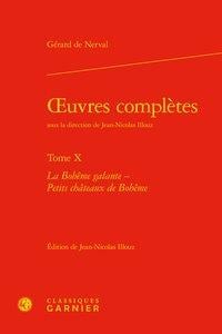 Oeuvres complètes t.10 - la Bohême galante - petits châteaux de Bohême