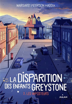 La disparition des enfants Greystone Tome 2 : les imposteurs