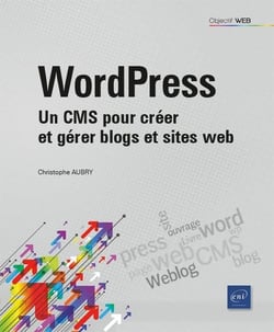 WordPress : un CMS pour créer et gérer blogs et sites web