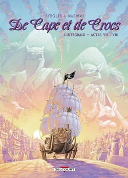 De cape et de crocs : Intégrale Tomes 7 et 8