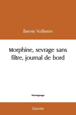 Morphine, sevrage sans filtre, journal de bord