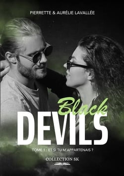 Black Devils Tome 1 : Et si tu m'appartenais ?