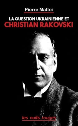 La Question ukrainienne et Christian Rakovski