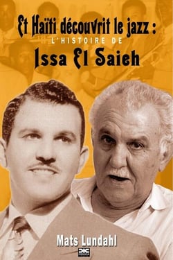 Et haiti decouvrit le jazz - l histoire de issa el saieh