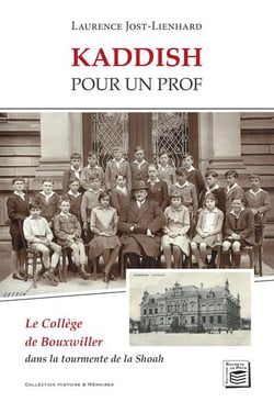 Kaddish pour un prof : le collège de bouxwiller dans la tourmente de la shoah