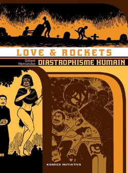 Love & rockets Tome 4 : diastrophisme humain