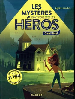 Les mystères dont vous êtes les héros - cruel hôtel