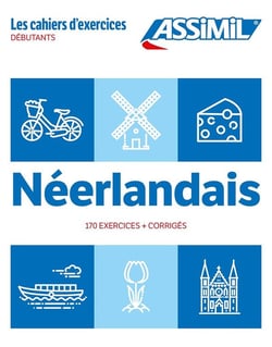Les cahiers d'exercices : Néerlandais : Débutants