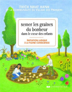Semer les graines du bonheur dans le coeur des enfants - initiation ludique à la pleine conscience