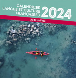 Calendrier langue et culture françaises : au fil de l'eau (édition 2024)