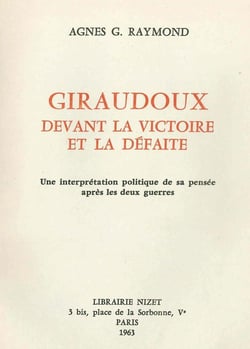 Giraudoux devant la victoire et la défaite : Une interprétation politique de sa pensée après les deux guerres