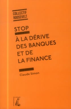 Stop à la dérive des banques et de la finance