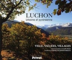 Luchon - urbaine et pyrénéenne - ville, vallées, villages