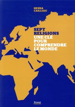 Sept religions, une clé pour comprendre le monde