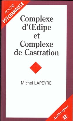 COMPLEXE D'OEDIPE ET COMPLEXE DE CASTRATION