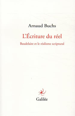 L'invention du réel - baudelaire et le réalisme scriptural