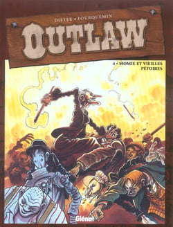Outlaw t.4 - momie et vieilles pétoires