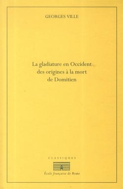 La gladiature en Occident des origines à la mort de Domitien