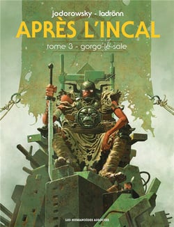 Après l'Incal Tome 3 : Gorgo-le-sale