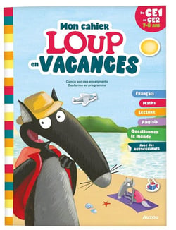 Cahier de vacances : Je rentre en CE2 avec Loup