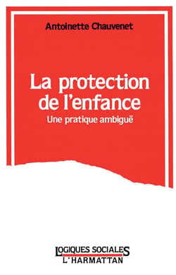 La protection de l'enfance - une pratique ambiguë