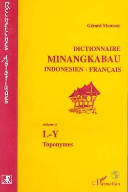 Dictionnaire minangkabau indonésien/français Tome 2 - L-Y, toponymes