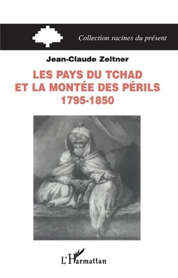 Les pays du Tchad et la montée des périls : 1795-1850