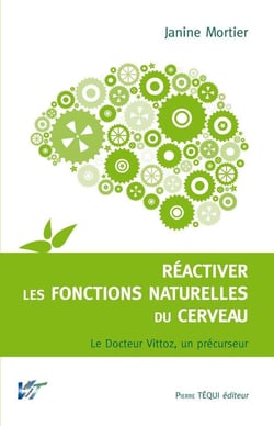 Réactiver les fonctions naturelles du cerveau : La thérapie Vittoz