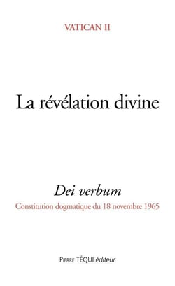 La revelation divine - dei verbum - constitution dogmatique du 18 novembre 1965