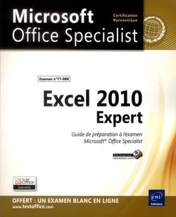 Excel 2010 expert - préparation à l'examen microsoft® office specialist (77-888)