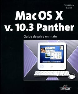 Mac os x v.10.3 panther - guide de prise en main