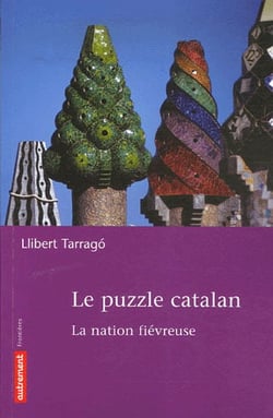 Le puzzle catalan, la nation fiévreuse