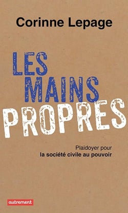 Les mains propres - plaidoyer pour la société civile au pouvoir