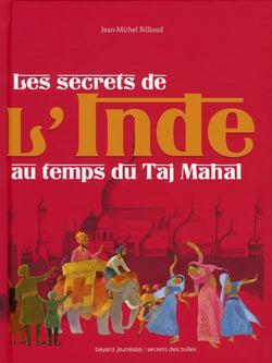 Les secrets de l'inde au temps du taj mahal
