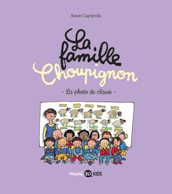 La famille Choupignon Tome 5 : la photo de classe