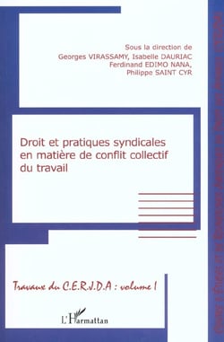 Droit et pratiques syndicales en matiere de conflit collectif du travail - travaux du cerjda - volum