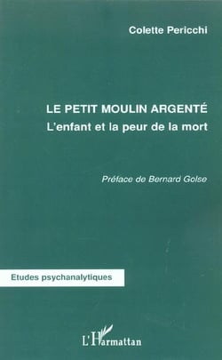 Le petit moulin argenté - l'enfant et la peur de la mort