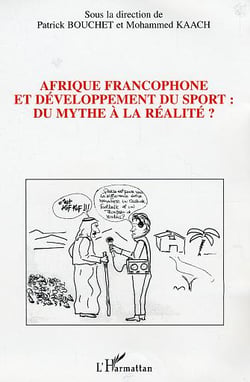 Afrique francophone et développement du sport du mythe à la réalité ?