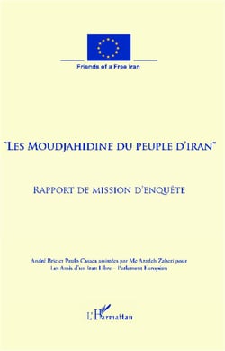 "les moudjahidine du peuple d'iran" - rapport de mission d'enquête