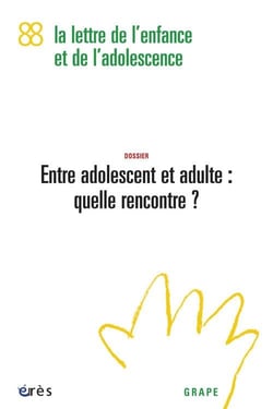 LETTRE DU GRAPE n.88 : entre adolescent et adulte : quelle rencontre ?