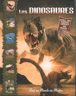 Tout un monde en photos : les dinosaures