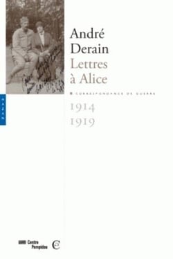 Andre Derain - lettres à Alice