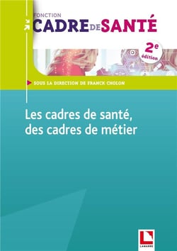 Les cadres de santé - des cadres de métier