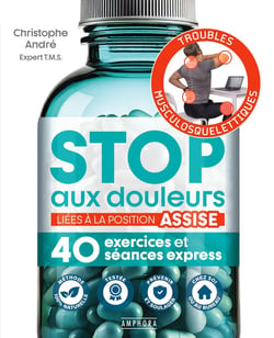 Stop aux douleurs liées à la position assise : 40 exercices et séances express