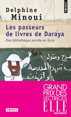 Les passeurs de livres de Daraya - une bibliothèque secrète en Syrie