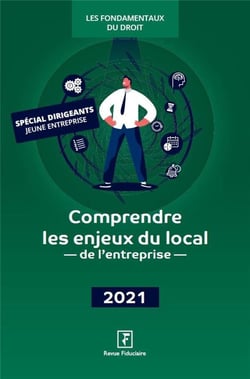 Comprendre les enjeux du local de l'entreprise (édition 2021)